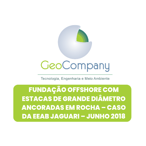 Fundação Offshore com Estacas de Grande Diâmetro Ancoradas em Rocha – Caso da EEAB Jaguari – Junho 2018