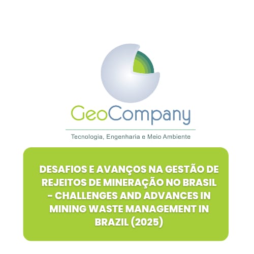 Desafios e Avanços na Gestão de Rejeitos de Mineração no Brasil – Challenges and Advances in Mining Waste Management in Brazil (2025)