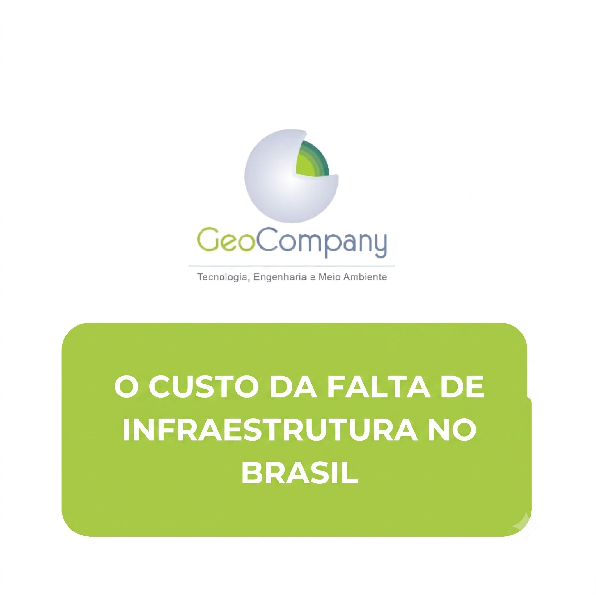 O Custo da Falta de Infraestrutura no Brasil